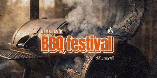 \ud83d\udd25 Rvk BBQ Festival \u00ed Kolaportinu: 30 - 31. ma\u00ed
