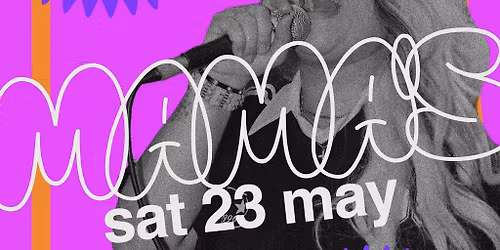 Mama's Saturday \/\/ Sat 23rd May