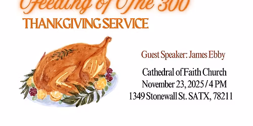 Feeding of The 300\/ Thanksgiving Service 