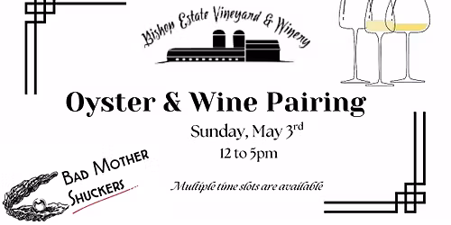 Oyster & Chardonnay Wine Pairing at Bishop Estate Vineyard & Winery