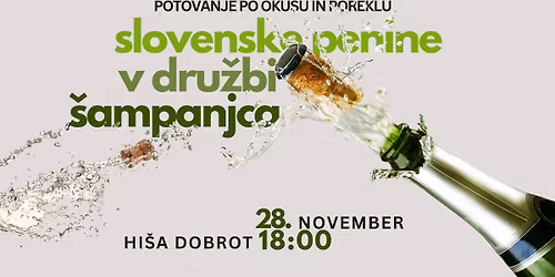 Slovenske penine v dru\u017ebi \u0161ampanjca: potovanje po okusu in poreklu