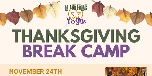 Thanksgiving Break Camp at The Little Yogis Studio!