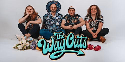 THE WAY OUTS LIVE!