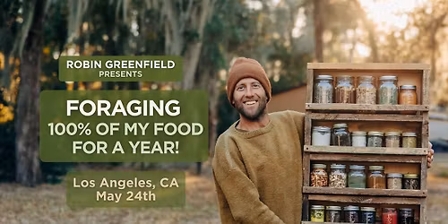 An Evening with Robin Greenfield - The Year of Foraging
