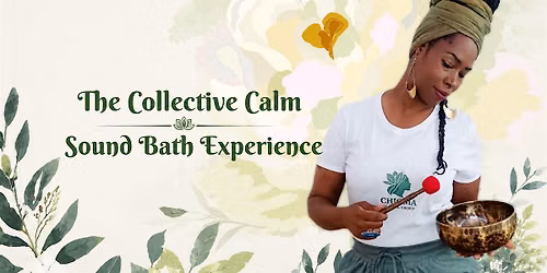 The Collective Calm by Chioma Healing Group