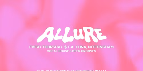 ALLURE - Week 26 ft HEADLINE DJ TBA  | Every Thursday at Calluna 