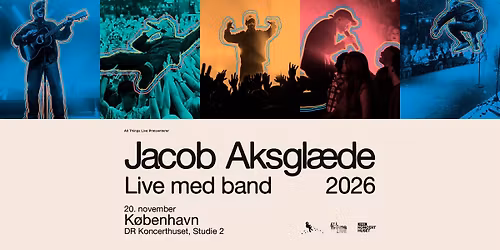 Jacob Aksgl\u00e6de | DR Koncerthuset | Studie 2