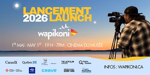 Lancement Wapikoni 2026 Launch