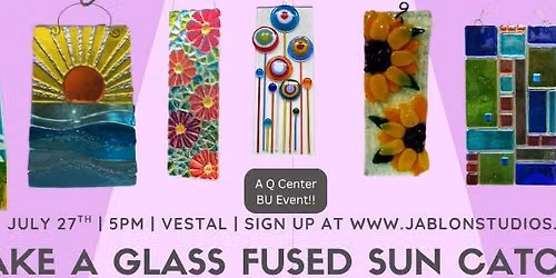 Q Center Glass Fused Suncatchers!! A BU event