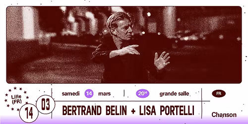 Bertrand Belin + Lisa Portelli \u2219 L'A\u00e9ronef