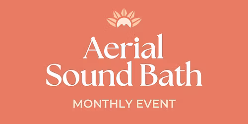 Aerial Sound Bath