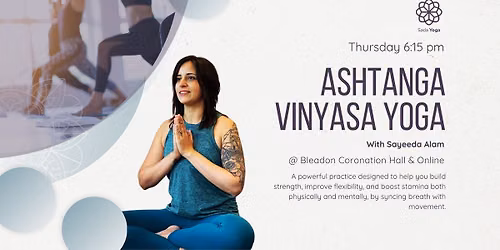 Ashtanga Vinyasa Yoga - In Person & Online