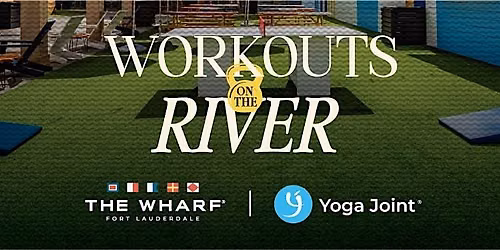 Workout on The River w\/ The Yoga Joint at Wharf FTL