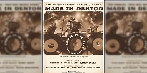 Made In Denton - By Denton Festival Foundation ft. Kody West, Wade Bagley, & Tyler Bond