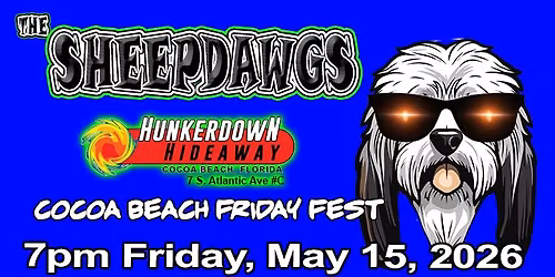 SHEEPDAWGS \/ HUNKERDOWN FRI MAY 15 2026