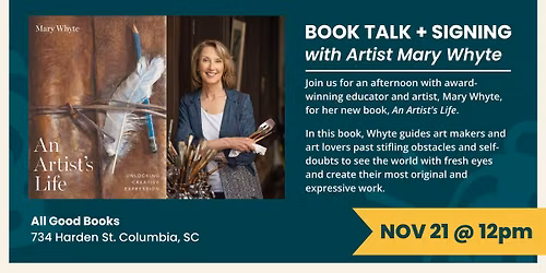 Book Talk + Signing with Mary Whyte: "An Artist's Life"