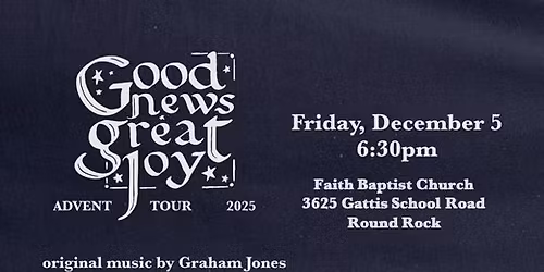 Good News Great Joy Advent Tour- Graham Jones