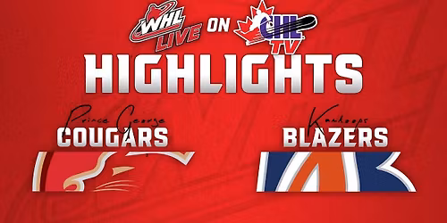 Prince George Cougars at Kamloops Blazers at Sandman Centre
