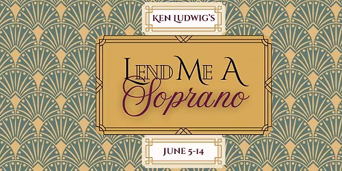 Ken Ludwig's "Lend Me A Soprano"