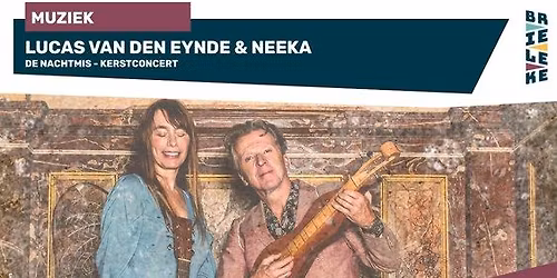 LUCAS VAN DEN EYNDE & NEEKA | DE NACHTMIS (KERSTCONCERT)