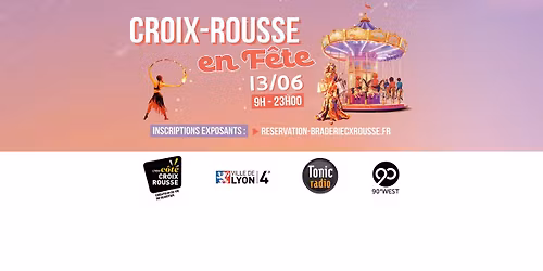 Braderie et vide-grenier Croix-Rousse en F\u00eate