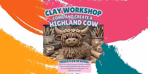 Clay Workshop: Come and create a Highland Cow!
