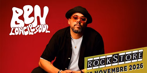 BEN L'ONCLE SOUL \u2022 Rockstore, Montpellier