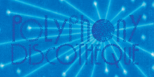 Polyphony Discotheque