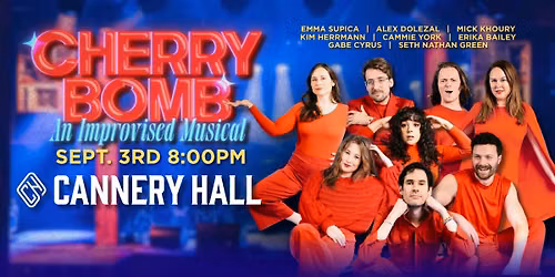 Cherry Bomb (An Improvised Musical) at CANNERY HALL