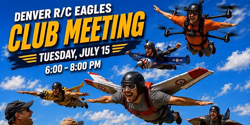 Denver RC Eagles July Club Meeting