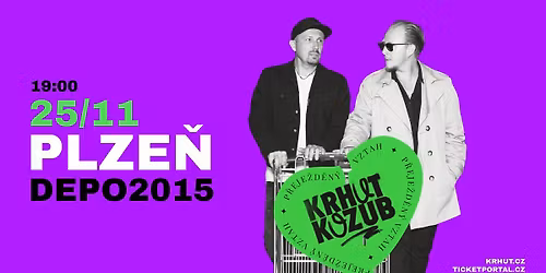 KONCERT KRHUT & KOZUB - P\u0158EJE\u017dDEN\u00dd VZTAH TOUR - PLZE\u0147