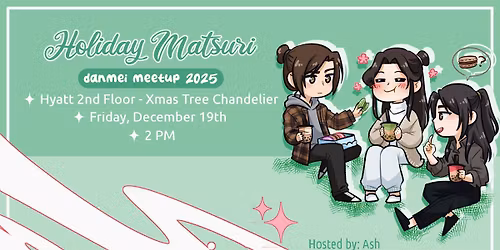 Danmei Meetup \/ Friday