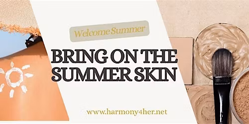 Self-care Social: Summer Skincare & Effortless Makeup