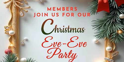 Annual Member Christmas Eve-Eve