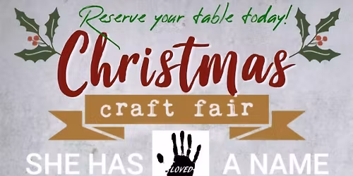VENDORS NEEDED  She Has A Name Christmas Craft Fair 