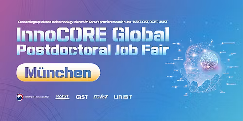 The 2026 InnoCORE Global Postdoctoral Job Fair in M\u00fcnchen