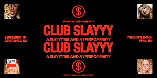 Club Slayyy: A Slayyyter Inspired Dance Party at The Bottleneck