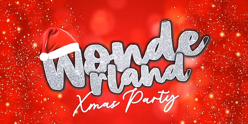 Wonderland 80s 90s & 00s Xmas Party! - Ely