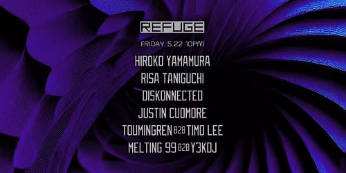 Refuge Friday: Balance + Organik w\/ Hiroko Yamamura, Risa Taniguchi + more