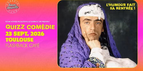 BONNE NOUVELLE COMEDIE \u2022 QUIZZ COMEDIE