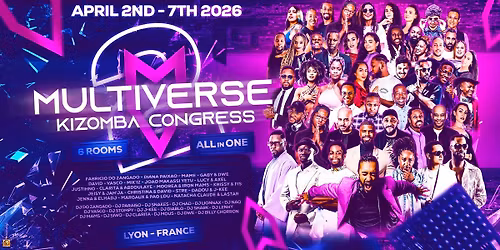 Multiverse Kizomba Congress (6 Rooms) 2nd Edition - Lyon - All In One - 2nd Edition