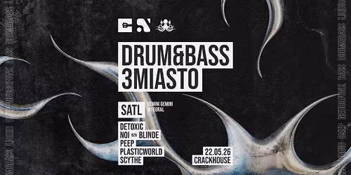 DRUM&BASS 3MIASTO: SATL [*FREE ENTRY] | CRACKHOUSE