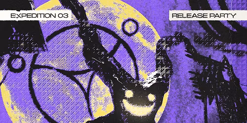 RELEASE PARTY - Expedition 03