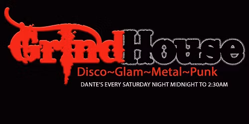 GrindHouse disco~glam~metal~punk with DJ NATE C