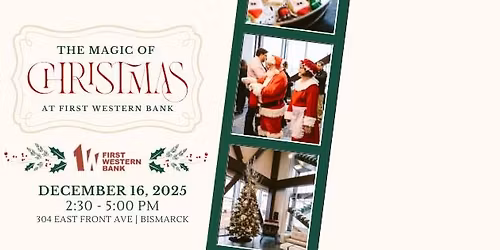 Bismarck: The Magic of Christmas at First Western Bank