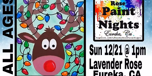 Rudolph Paint Night at Lavender Rose in Eureka