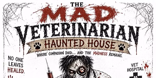 The MAD Veterinarian Haunted House