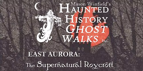 A Midsummer Night's Ghost Walk: The Supernatural Roycroft