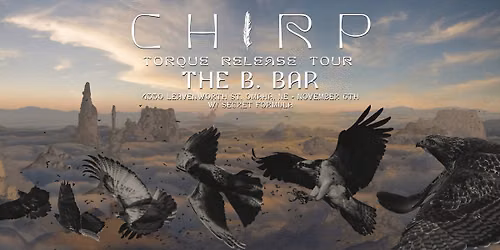 Chirp at The B. Bar w\/ Secret Formula