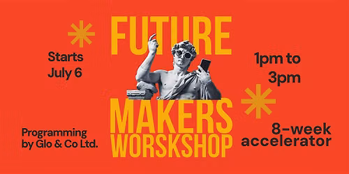 Future Makers 8-Week Workshop